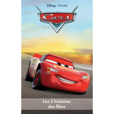 Cars : les 3 histoires des...
