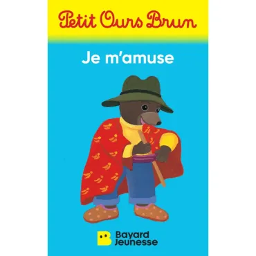 Petit Ours Brun - Je m'amuse