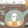 Promenade sous la terre - livre d'éveil animé
