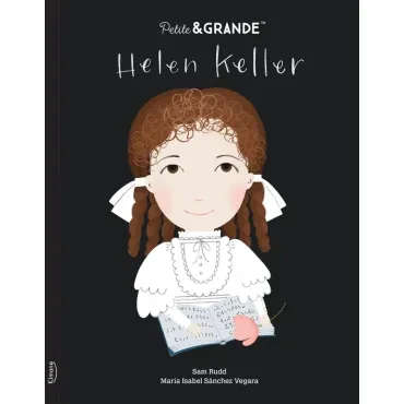 Petite & GRANDE : Helen Keller