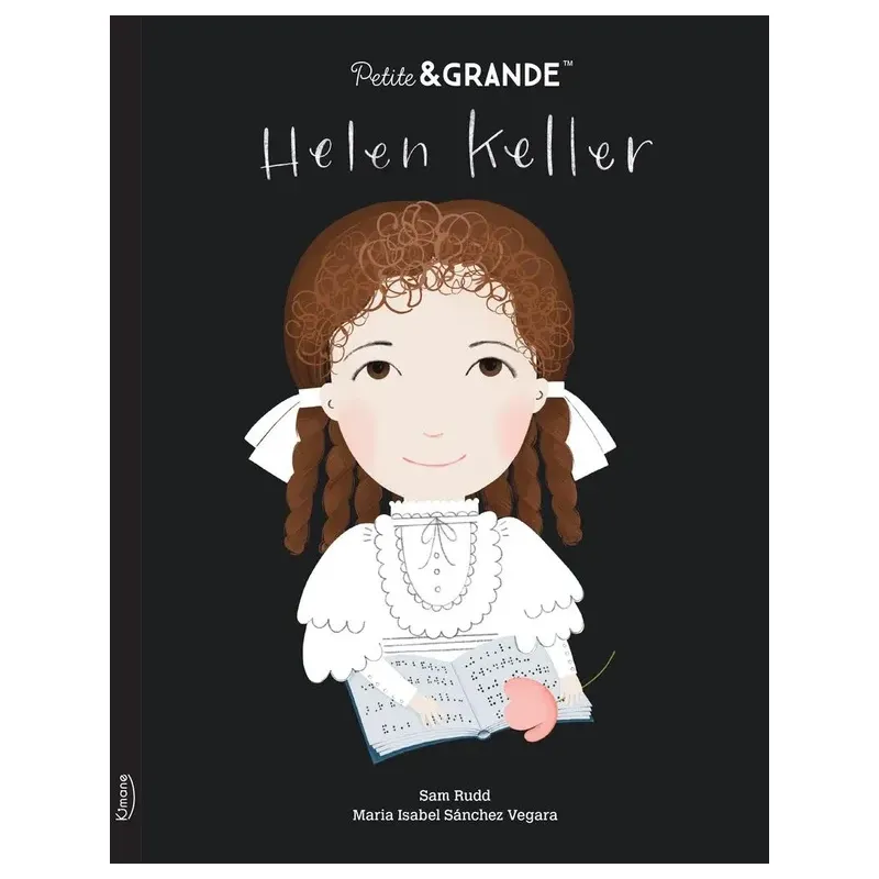 Petite & GRANDE : Helen Keller