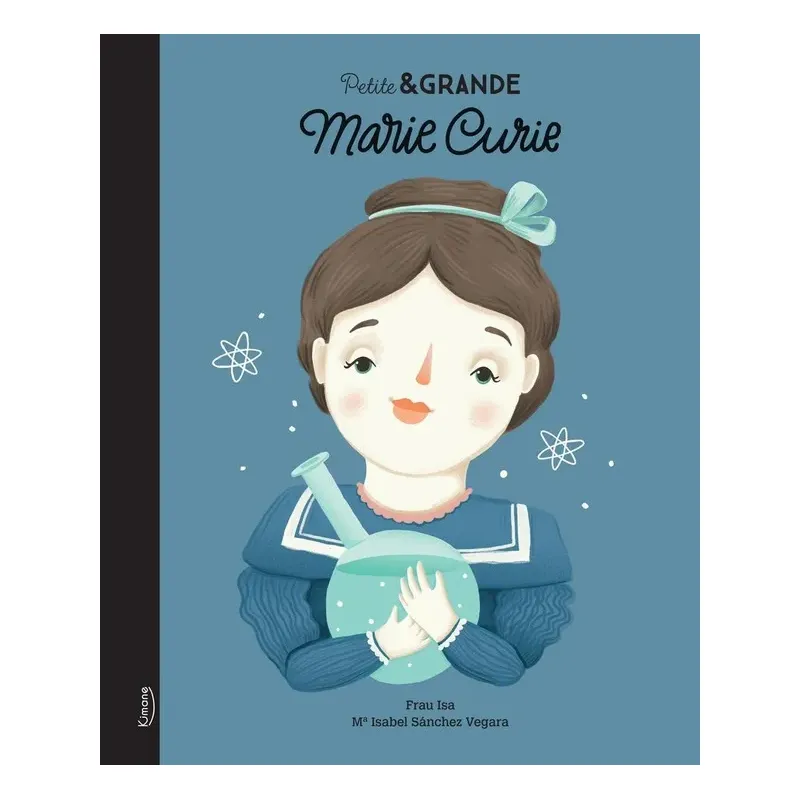 Petite & GRANDE : Marie Curie