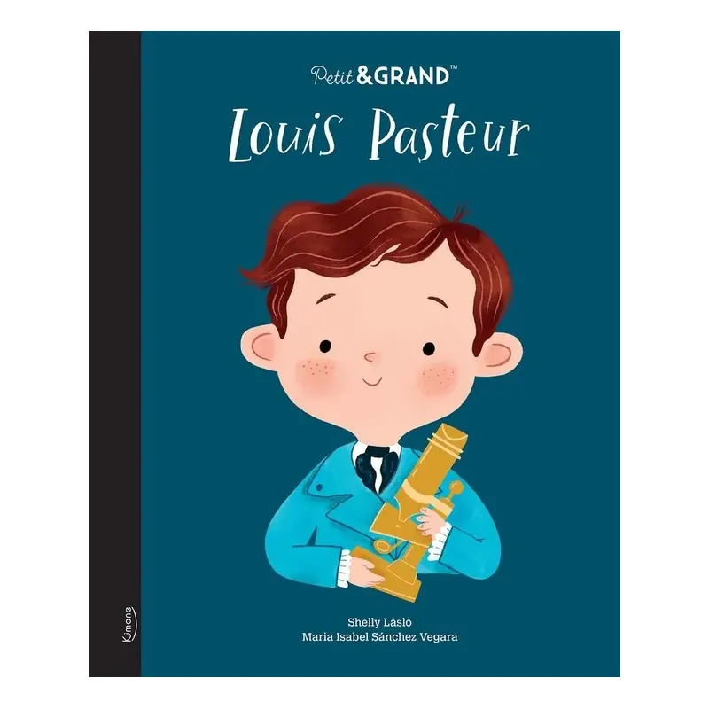 Petit & GRAND : Louis Pasteur