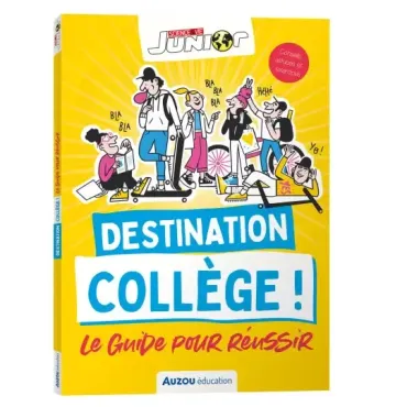 Destination collège ! le...