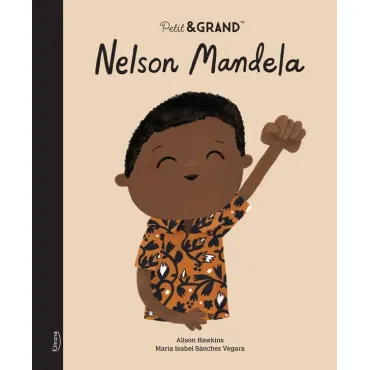 Petit & GRAND : Nelson Mandela