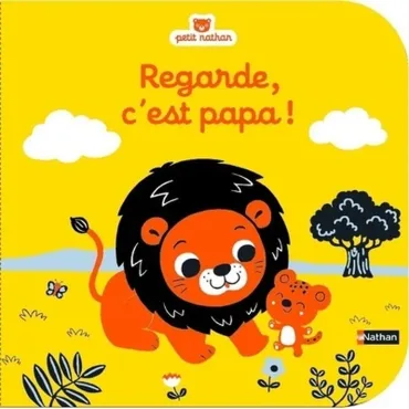 Regarde, c'est papa - Livre...