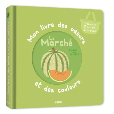 Mon livre des odeurs et des...