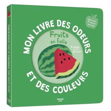 Mon livre des odeurs et des...