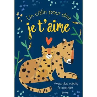 Un câlin pour dire je t'aime