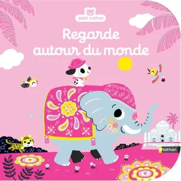 Regarde autour du monde - Livre d'éveil à toucher pour les bébés
