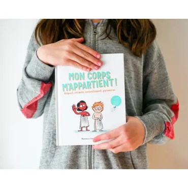 Mon corps m'appartient - Respect, intimité, consentement, parlons-en