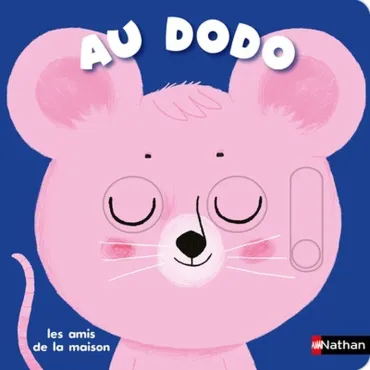 Au dodo - les amis de la maison - Livre animé