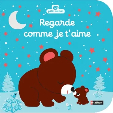 Regarde comme je t'aime -...