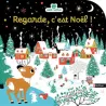 Regarde, c'est Noël ! - Livre d'éveil à toucher