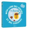 Mon livre des odeurs et des couleurs - Ma journée