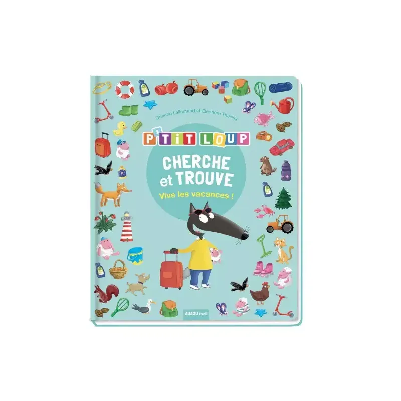 Cherche et trouve des tout-petits - P'tit loup - Vive les vacances !