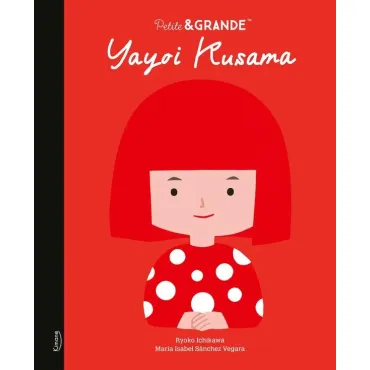 Petite & GRANDE : Yayoi Kusama