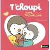 T'choupi aime maman