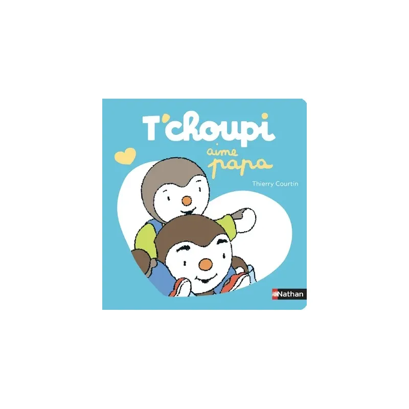 T'choupi aime papa
