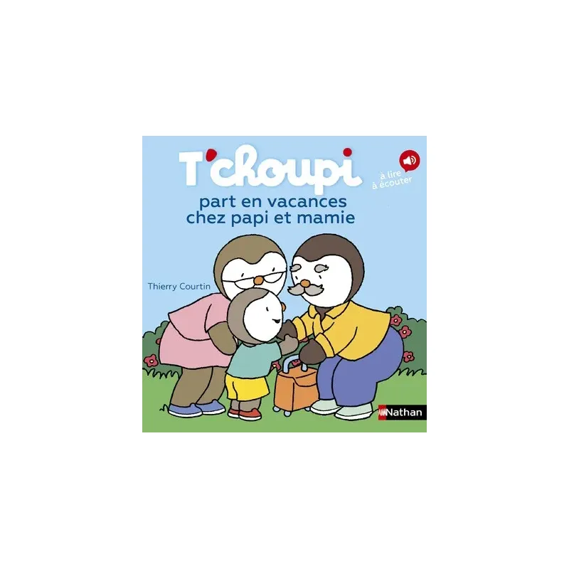 T'choupi part en vacances chez Papi et Mamie