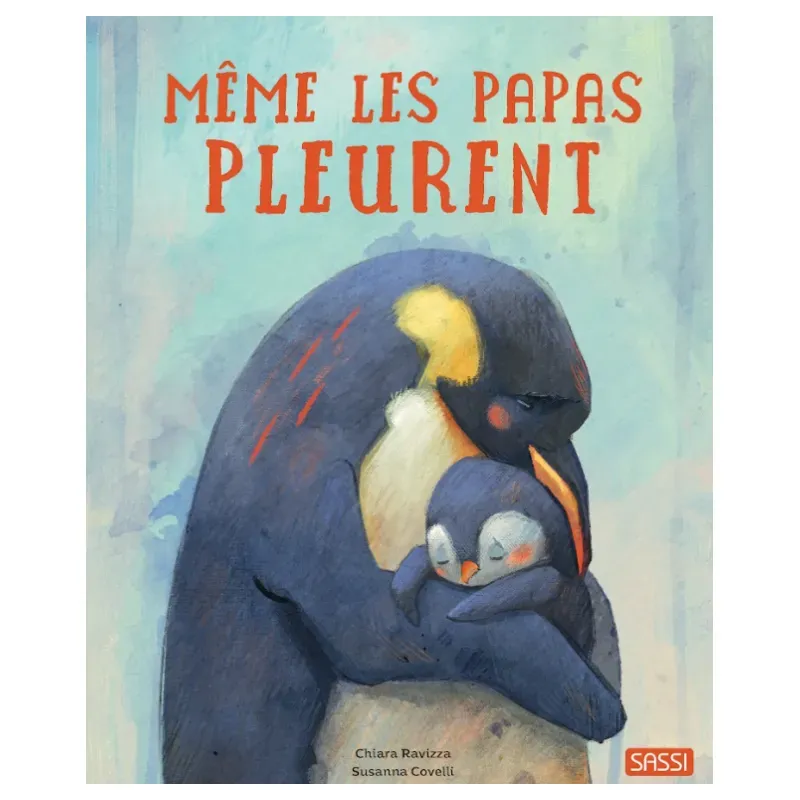 Même les papas pleurent