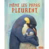 Même les papas pleurent 