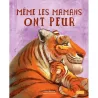 Même les mamans ont peur