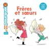 Mes p'tits pourquoi - Les frères et sœurs