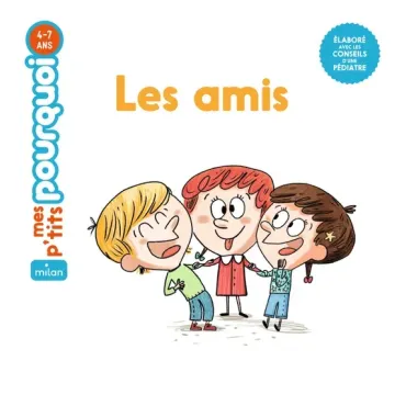 Mes p'tits pourquoi - Les amis