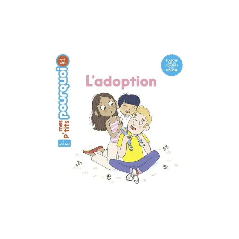 Mes p'tits pourquoi - L'adoption