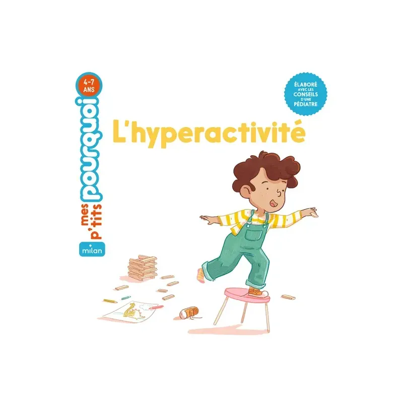 Mes p'tits pourquoi - L'hyperactivité