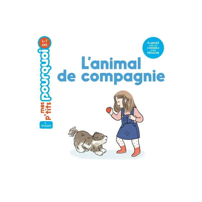 Mes p'tits pourquoi - L'animal de compagnie