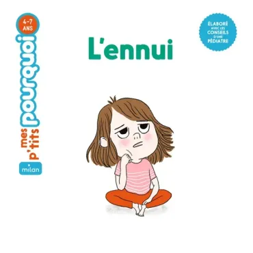 Mes p'tits pourquoi - L'ennui