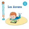 Mes p'tits pourquoi - Les écrans