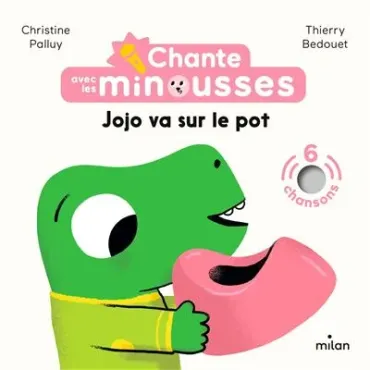 Chante avec les Minousses - Jojo va sur le pot !