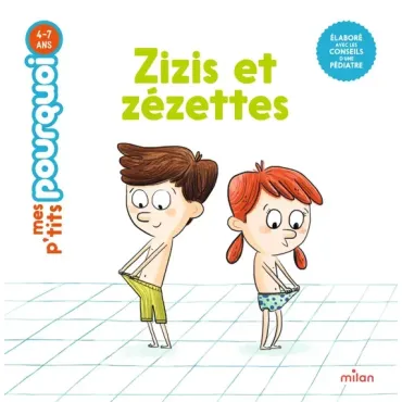 Mes p'tits pourquoi - Zizis et zézettes