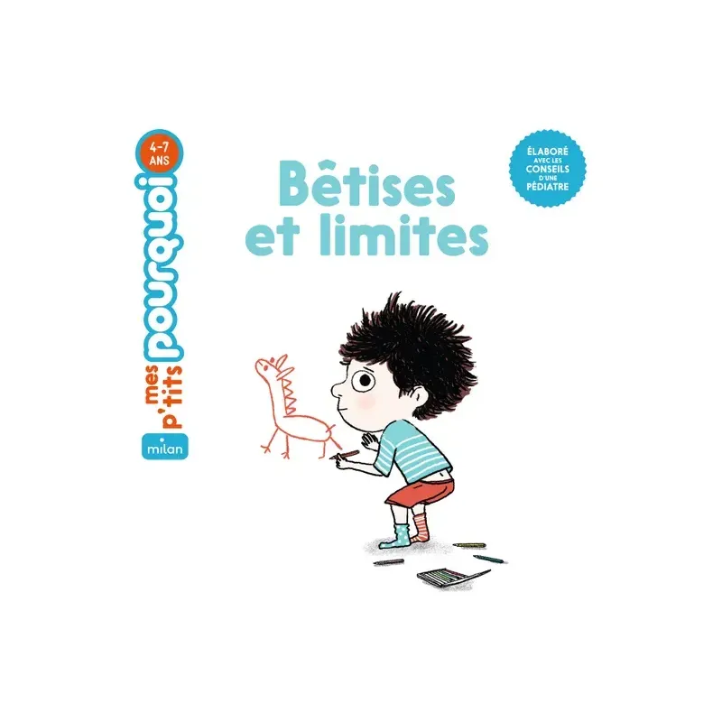 Mes p'tits pourquoi - Bêtises et limites