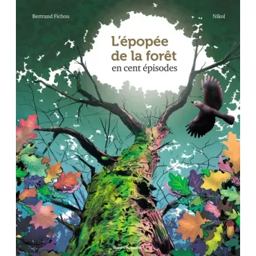 L'épopée de la forêt en 100...