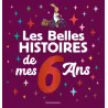 Les Belles Histoires de mes 6 ans