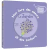 Mon livre des odeurs et des couleurs - Le jardin