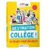 Destination collège ! le guide pour réussir - Science & vie junior