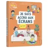 Mes docs et moi - Je suis accro aux écrans, et alors ?
