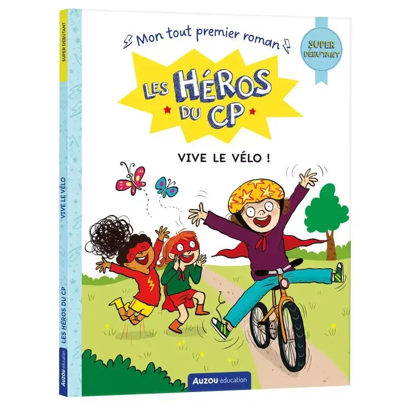 Les héros du CP - Super débutant - vive le vélo !