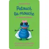Drôles de petites bêtes : Patouch la mouche et autres histoires