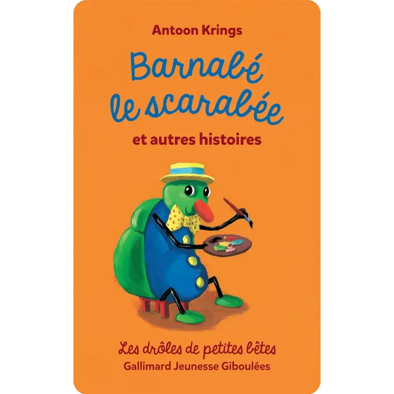 Drôles de petites bêtes : Barnabé le scarabée et autres histoires 