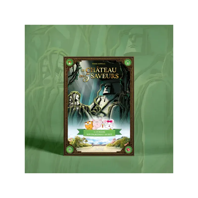 Le Château des 5 Saveurs - Tome 5 : L'umami, son ingrédient secret