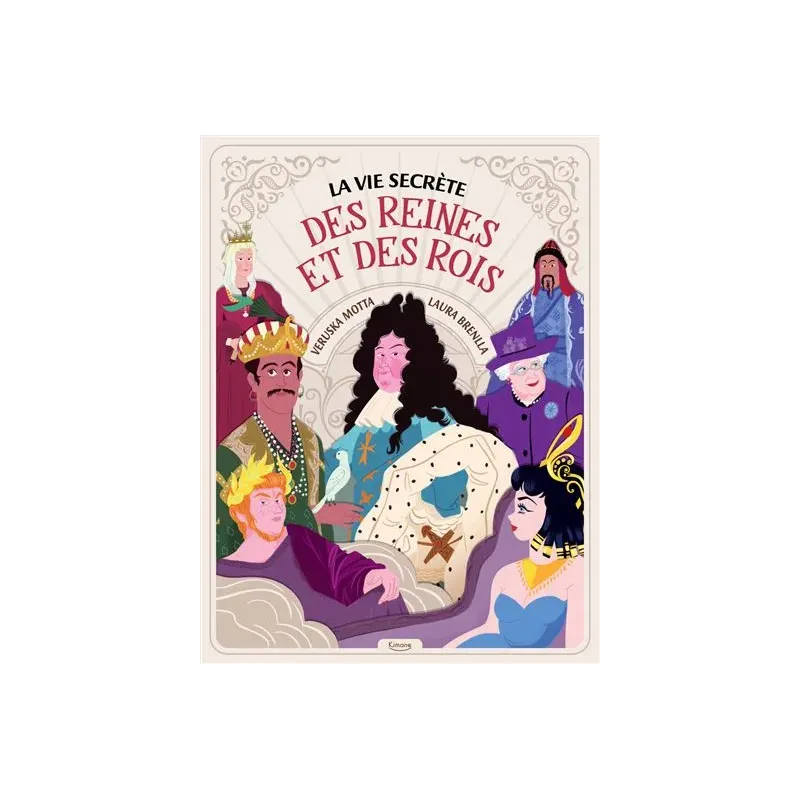 La vie secrète des reines et des rois