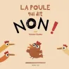 La poule qui dit non ! - Nouvelle édition