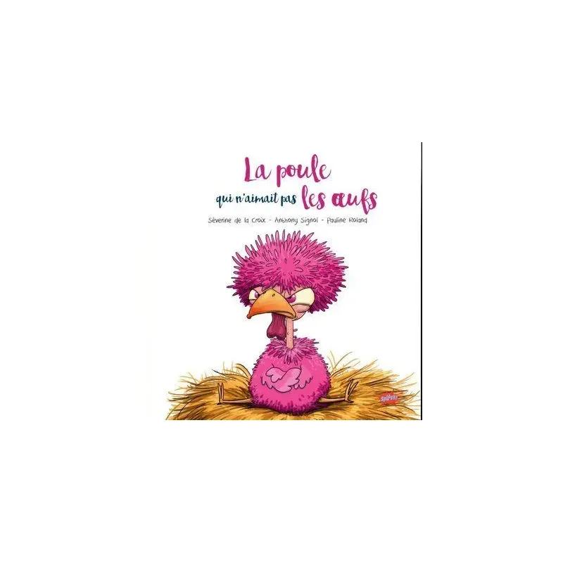 La poule qui n'aimait pas les œufs