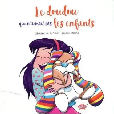 Le doudou qui n'aimait pas...